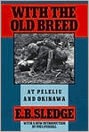 With the Old Breed: At Peleliu and Okinawa