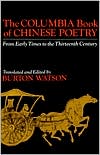 The Columbia Book of Chinese Poetry: From Early Times to the Thirteenth Century