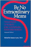 By No Extraordinary Means: The Choice to Forgo Life-Sustaining Food and Water
