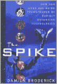 Spike: How Our Lives Are Being Transformed by Rapidly Advancing Technologies