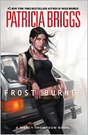 Frost Burned (Mercy Thompson Series #7) by Patricia Briggs: Book Cover