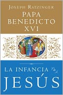 La infancia de Jesus by Pope Benedict XVI: Book Cover