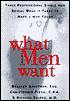 What Men Want: Three Professional Single Men Reveal What It Takes to Make a Man Yours