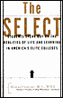Select: Realities of Life and Learning in America's Elite Colleges