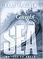 Caught by the Sea: My Life on Boats