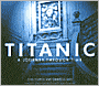 Titanic: A Journey through Time; An Illustrated Chronology of History's Most Famous Ship