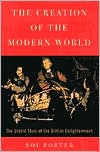 The Creation of the Modern World: The Untold Story of the British Enlightenment