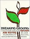 Breaking Ground: Teachers Relate Reading and Writing in the Elementary School