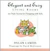 Elegant and Easy Living Rooms: 100 Trade Secrets for Designing with Style
