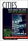 Cities Back from the Edge: New Life for Downtown