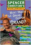 What Makes the Grand Canyon Grand?: The World's Most Awe-Inspiring Natural Wonders