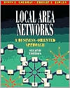 Local Area Networks: A Business-Oriented Approach