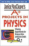 download Janice VanCleave's A+ Projects in Physics : Winning Experiments for Science Fairs and Extra Credit book