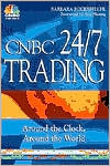 CNBC 24/7 Trading: Around the Clock, Around the World