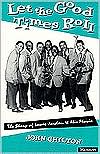 Let the Good Times Roll: The Story of Louis Jordan and His Music