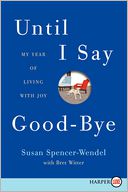 Until I Say Good-Bye LP by Susan Spencer-Wendel: Book Cover