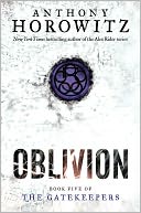 Oblivion (The Gatekeepers Series #5) by Anthony Horowitz: Book Cover