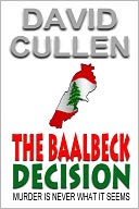 The Baalbeck Decision by David Cullen: NOOK Book Cover