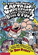 The All New Captain Underpants Extra-Crunchy Book O' Fun 2 by Dav Pilkey: Book Cover
