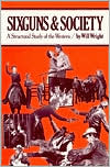 Sixguns and Society: A Structural Study of the Western
