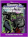 Slavery in Ancient Greece and Rome (History of Slavery Library Series)
