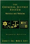 Criminal Justice Systems: Politics and Policies