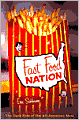 Fast Food Nation: The Dark Side of the All-American Meal