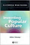 Inventing Popular Culture: From Folklore to Globalization