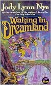 Waking in Dreamland
