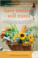Have Mother, Will Travel by Claire Fontaine: Book Cover