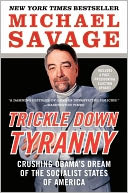 Trickle Down Tyranny by Michael Savage: Book Cover
