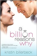 A Billion Reasons Why by Kristin Billerbeck: NOOK Book Cover