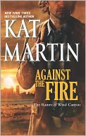 Against the Fire (Raines of Wind Canyon Series #2) by Kat Martin: NOOK Book Cover