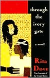 Through the Ivory Gate: A Novel