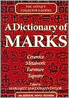 A Dictionary of Marks: The Antique Collector's Guides