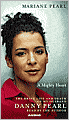 A Mighty Heart: The Brave Life and Death of My Husband Danny Pearl