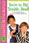 You're in Big Trouble, Brad!