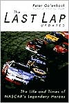 Last Lap: The Life and Times of NASCAR's Legendary Heroes
