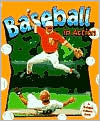 download Baseball in Action book