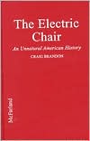The Electric Chair: An Unnatural American History