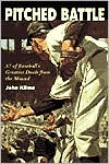Pitched Battle: 37 of Baseball's Greatest Duels from the Mound