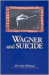 Wagner and Suicide