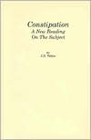 Constipation: A New Reading on the Subject