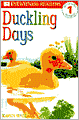 DK Readers: Duckling Days (Level 1: Beginning to Read)