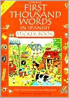First Thousand Words in Spanish Sticker Book