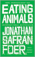 Eating Animals by Jonathan Safran Foer: NOOK Book Cover