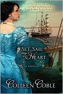 Set Sail My Heart by Colleen Coble: NOOK Book Cover