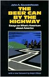 The Beer Can by the Highway: Essays on What's American about America