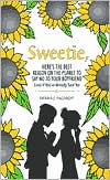 download Sweetie, Here's the Best Reason on the Planet to Say No to Your Boyfriend : Even if You've Already Said Yes book