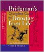 Bridgman's Complete Guide to Drawing From Life: Over 1,000 Illustrations